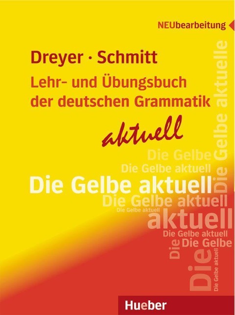 Lehr- und Übungsbuch der deutschen Grammatik - aktuell - Hilke Dreyer, Richard Schmitt