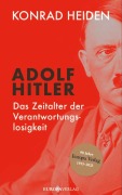 Cover-Bild zum Titel 'Adolf Hitler - Das Zeitalter der Verantwortungslosigkeit' von 'Konrad Heiden'