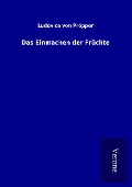 Cover-Bild zum Titel 'Das Einmachen der Früchte' von 'Ludovica von Pröpper'