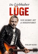 Cover-Bild zum Titel 'Die Liebhaberlüge' von 'Philipp Remo'