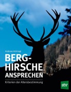 Cover-Bild zum Titel 'Berghirsche ansprechen' von 'Andreas Hörtnagl'