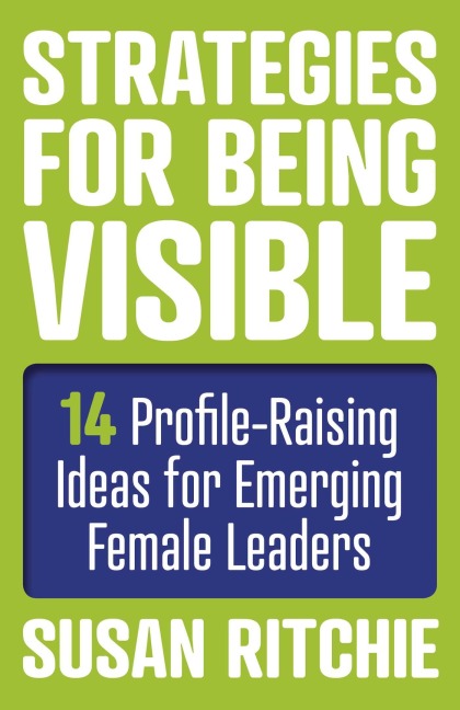 Strategies for Being Visible - Susan Ritchie