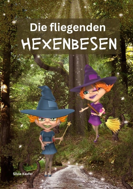 Die fliegenden Hexenbesen - Silvia Kaufer