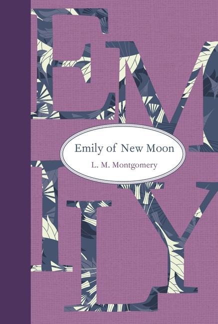 Emily of New Moon - L M Montgomery