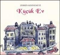 Kücük Ev - Zerrin Kehnemuyi
