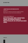 Cover-Bild zum Titel 'Entstehung des Gesetzes über Internationale Rechtshilfe in Strafsachen (IRG)' von 'Nadeschda Wilkitzki'