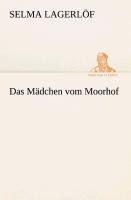 Das Mädchen vom Moorhof - Selma Lagerlöf