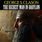 Cover-Bild zum Titel 'The Richest Man In Babylon' von 'George Samuel Clason'