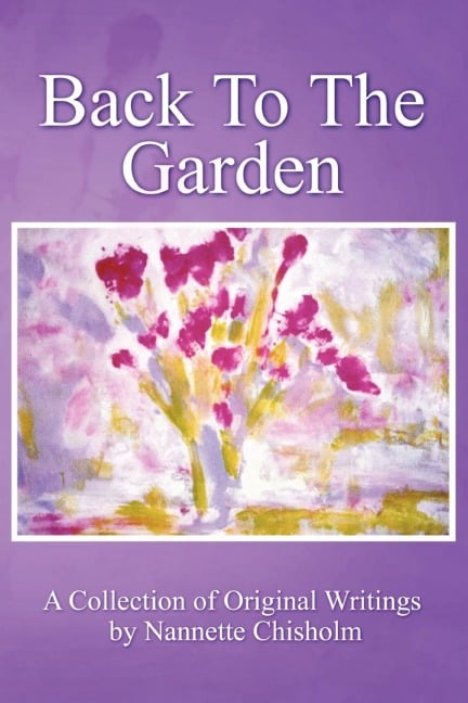 Back to the Garden - Nannette Chisholm
