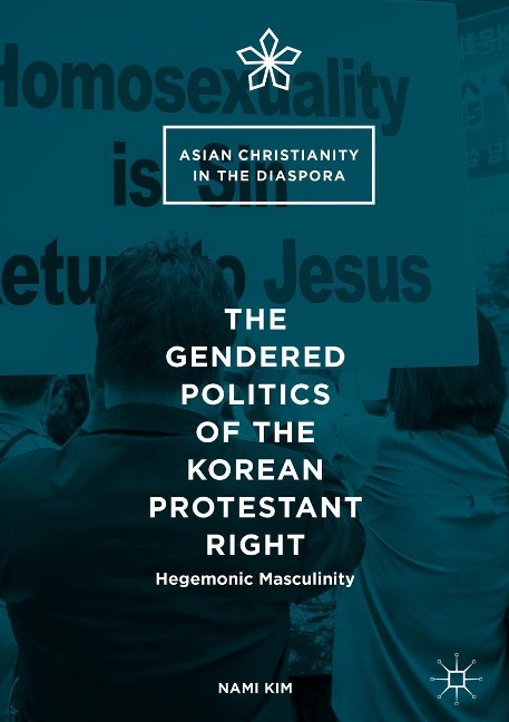 The Gendered Politics of the Korean Protestant Right - Nami Kim