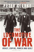 Cover-Bild zum Titel 'The Locomotive of War' von 'Peter Clarke'