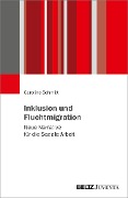 Inklusion und Fluchtmigration - Caroline Schmitt