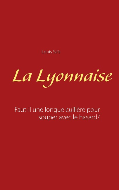 La Lyonnaise - Louis Saïs