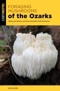 Cover-Bild zum Titel 'Foraging Mushrooms of the Ozarks' von 'Mike Snyder'