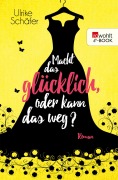 Cover-Bild zum Titel 'Macht das glücklich, oder kann das weg?' von 'Ulrike Schäfer'