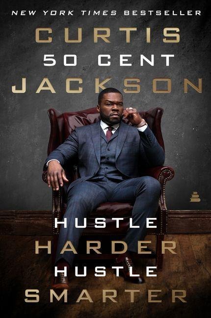 Hustle Harder, Hustle Smarter - Curtis Jackson