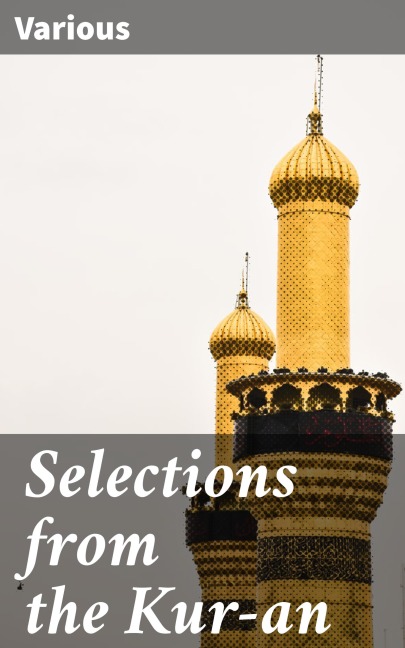 Selections from the Kur-an - Various