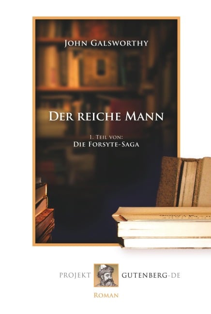 Der reiche Mann - John Galsworthy