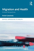 Cover-Bild zum Titel 'Migration and Health' von 'Heide Castañeda'