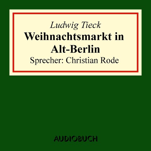 Weihnachtsmarkt in Alt-Berlin - Ludwig Tieck