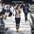 Selbstsicherheit in der Gesellschaft: Dein Weg zur Selbstbehauptung. - Paul Röhrig, Paul Röhrig