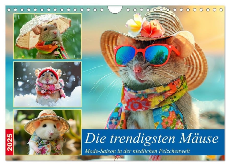 Die trendigsten Mäuse. Mode-Saison in der niedlichen Pelzchenwelt (Wandkalender 2025 DIN A4 quer), CALVENDO Monatskalender - Rose Hurley