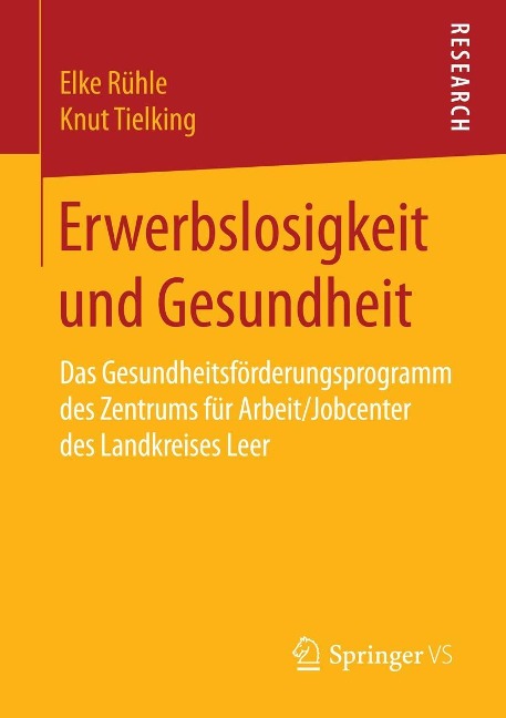 Erwerbslosigkeit und Gesundheit - Elke Rühle, Knut Tielking