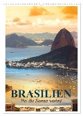 Brasilien. Wo die Sonne wohnt (Wandkalender 2024 DIN A3 hoch), CALVENDO Monatskalender - Elisabeth Stanzer