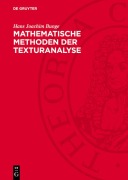 Cover-Bild zum Titel 'Mathematische Methoden der Texturanalyse' von 'Hans Joachim Bunge'