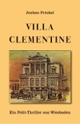 Cover-Bild zum Titel 'Villa Clementine' von 'Jochen Frickel'