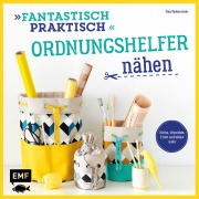 Cover-Bild zum Titel 'Fantastisch Praktisch - Ordnungshelfer nähen' von 'Claudia Günther'