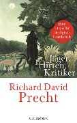 Cover-Bild zum Titel 'Jäger, Hirten, Kritiker' von 'Richard David Precht'