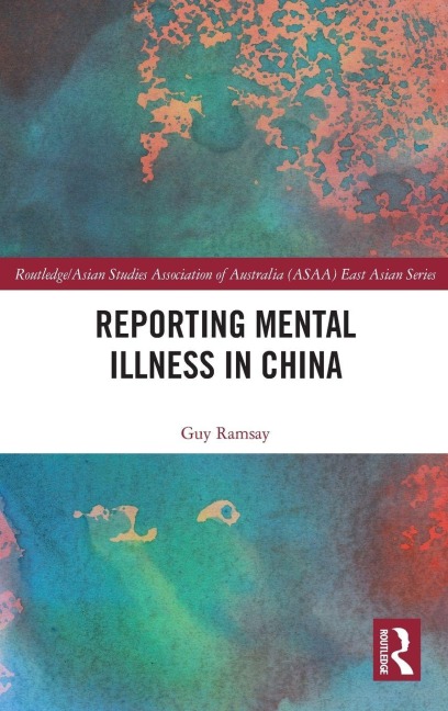 Reporting Mental Illness in China - Guy Ramsay