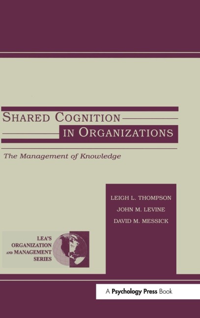 Shared Cognition in Organizations - 