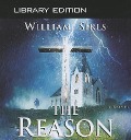 Cover-Bild zum Titel 'The Reason (Library Edition)' von 'William Sirls'