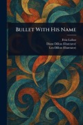 Cover-Bild zum Titel 'Bullet With His Name' von 'Fritz Leiber, Diane Dillon, Leo Dillon'