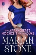 Cover-Bild zum Titel 'Eine arrangierte Hochzeit für den Duke - Dritter Band der Sündhafte Lords-Reihe' von 'Mariah Stone'
