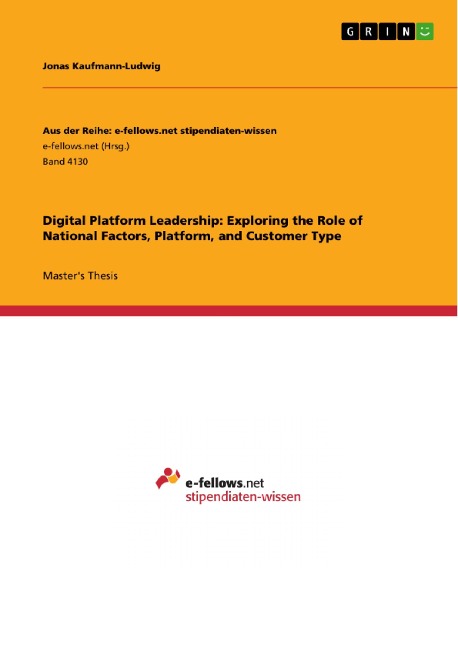 Digital Platform Leadership: Exploring the Role of National Factors, Platform, and Customer Type - Jonas Kaufmann-Ludwig