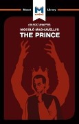 Cover-Bild zum Titel 'An Analysis of Niccolo Machiavelli's The Prince' von 'Riley Quinn, Ben Worthy'