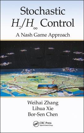 Stochastic H2/H ∞ Control: A Nash Game Approach - Weihai Zhang, Lihua Xie, Bor-Sen Chen