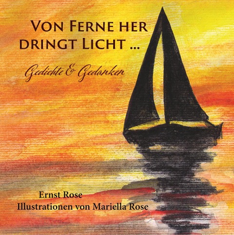 Von Ferne her dringt Licht ... - Ernst Rose