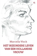 Cover-Bild zum Titel 'Het bijzondere leven van een Hollandse vrouw' von 'Marcella Visch'