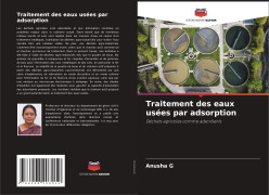 Cover-Bild zum Titel 'Traitement des eaux usées par adsorption' von 'Anusha G'