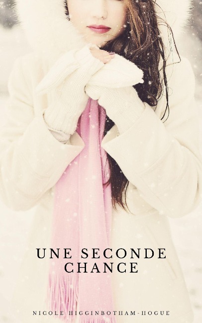 Une seconde chance - Nicole Higginbotham-Hogue