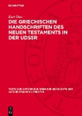 Cover-Bild zum Titel 'Die Griechischen Handschriften des Neuen Testaments in der UdSSR' von 'Kurt Treu'