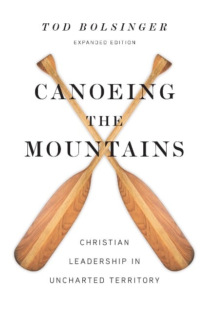 Canoeing the Mountains - Tod Bolsinger