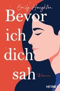 Bevor ich dich sah - Emily Houghton