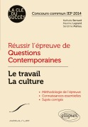 Cover-Bild zum Titel 'Réussir l'épreuve de Questions Contemporaines. Le travail - La culture. Concours commun IEP 2014' von 'Nathalie Bernard, Maxime Legrand, Sandrine Mahieu'