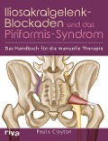 Cover-Bild zum Titel 'Iliosakralgelenk-Blockaden und das Piriformis-Syndrom' von 'Paula Clayton'