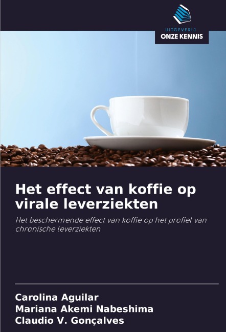 Het effect van koffie op virale leverziekten - Carolina Aguilar, Mariana Akemi Nabeshima, Claudio V. Gonçalves